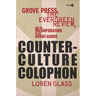 Counterculture Colophon: Grove Press, the Evergreen Review, and the Incorporation of the Avant-Garde