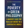 The Poverty of Green Philosophy: A Marxist Case for Nuclear Energy in a Cooperative World