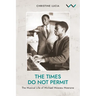 The Times Do Not Permit: The Musical Life of Michael Mosoeu Moerane