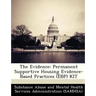The Evidence: Permanent Supportive Housing Evidence-Based Practices (Ebp) Kit