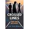 Crossed Lines Part One: No Choice