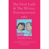 The First Lady & The Writer, Provincetown 1961