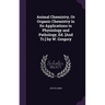 Animal Chemistry, Or Organic Chemistry in Its Applications to Physiology and Pathology, Ed. [And Tr.] by W. Gregory