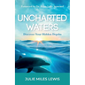 Uncharted Waters: Discover Your Hidden Depths
