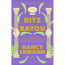 The Ritz of the Bayou: The New Orleans Adventures of a Young Novelist Covering the Trials of the Governor of Louisiana, with Digressions on Smoldering