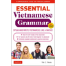Essential Vietnamese Grammar: A Comprehensive Guide for Foreign Learners (Free Online Audio Recordings)