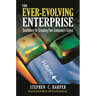 The Ever-Evolving Enterprise: Guidelines for Creating Your Company's Future