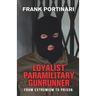 Loyalist Paramilitary Gunrunner: From Extremism to Prison