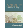 Actuality: infinity at play