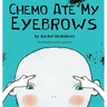 Chemo Ate My Eyebrows