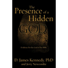 The Presence of a Hidden God: Evidence for the God of the Bible