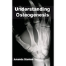 Understanding Osteogenesis