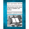 Introduction to the Study of Law in Suffolk Law School.
