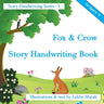 Fox & Crow Story Handwriting Book: Story Handwriting Series