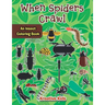 When Spiders Crawl: An Insect Coloring Book