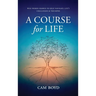 A Course for Life