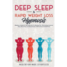 Deep Sleep & Rapid Weight Loss Hypnosis: Beginners Guided & Self-Hypnosis For Burning Fat, Overcoming Insomnia, Deep Relaxation Including Positive Aff