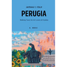 Antonia's Italy - Perugia - Walking Tours for Art Lovers & Foodies