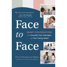Face to Face: Smart Conversations with Yourself, Your Teenager, and Your Young Adult
