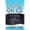 Dead on Ice: A Lovers In Crime Mystery