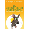 The Second Mouse Goes Digital: Self-Publishing Comes of Age