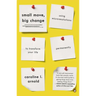 Small Move, Big Change: Using Microresolutions to Transform Your Life Permanently