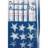 Desecrating the American Flag: Key Documents of the Controversy from the Civil War to 1995
