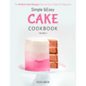 Simple and Easy Cake Cookbook: The 50 Best Cake Recipes That Are Easy To Make For Beginners (Volume 2)