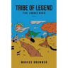 Tribe of Legend: Book 1 The Awakening