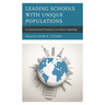 Leading Schools with Unique Populations: An International Perspective on School Leadership