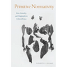 Primitive Normativity: Race, Sexuality, and Temporality in Colonial Kenya