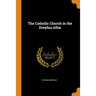The Catholic Church in the Dreyfus Affai