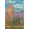 I Paint Gophers!