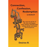 Connection, Confession, Redemption: A Memoir