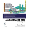 AutoCAD Plant 3D 2014 for Designers