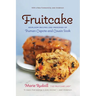 Fruitcake: Heirloom Recipes and Memories of Truman Capote & Cousin Sook