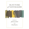 The Future of Naturalism