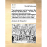 The embassador and his functions. By Monsieur de Wicquefort, ... To which is added, an historical discourse, concerning the election of the emperor, a