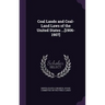 Coal Lands and Coal-Land Laws of the United States ...[1906-1907]