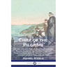 Chief of the Pilgrims: Or the Life and Time of William Brewster, Ruling Elder of the Pilgrim Company That Founded New Plymouth, the Parent Co