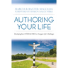 Authoring Your Life: Developing Your INTERNAL VOICE to Navigate Life's Challenges