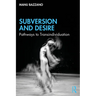 Subversion and Desire: Pathways to Transindividuation