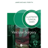 Vascular Surgery: Illustrated Clinical Cases