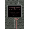 The Bible in Iron;: Or, the Pictured Stoves and Stove Plates of the Pennsylvania Germans