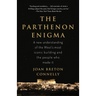 The Parthenon Enigma: A New Understanding of the World's Most Iconic Building and the People Who Made It