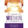 Within: A Spiritual Awakening to Love & Weight Loss