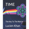 Time: The Key To The Matrix