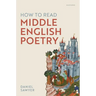 How to Read Middle English Poetry