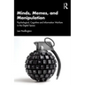 Minds, Memes, and Manipulation: Psychological, Cognitive and Information Warfare in the Digital Space