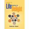 Cooking for Life Cooking for Delight: Cooking for Delight